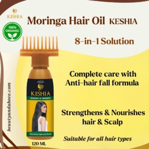 moringa-roghan-oil-8in1-growth-shine-kuwait | beauty & above An advertisement for Keshia Roghan-e-moringa oil. Text mentions the "anti-hair fall formula" and "8-in-1 solution" to nourish roots, fight dandruff, and enhance length and health.